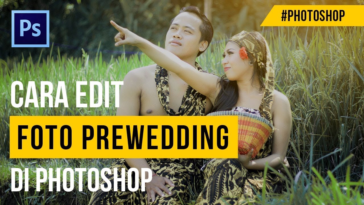 Detail Cara Edit Photoshop Prewedding Nomer 7