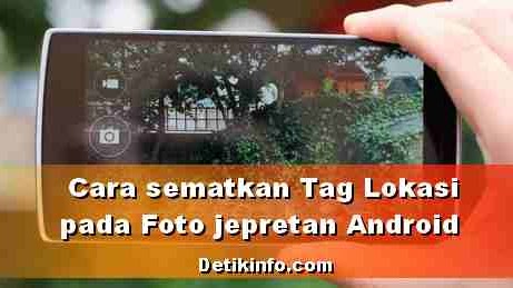 Detail Cara Foto Ada Lokasinya Nomer 2