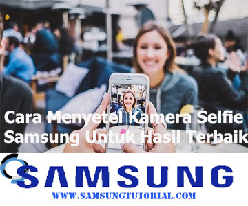 Detail Cara Foto Bagus Dengan Hp Samsung Nomer 47