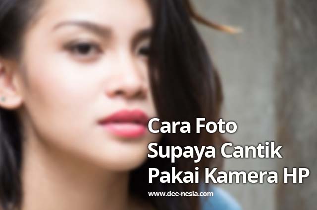 Detail Cara Foto Portrait Dengan Hp Nomer 34