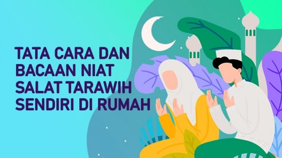 Detail Cara Melakukan Shalat Tarawih Di Rumah Nomer 2