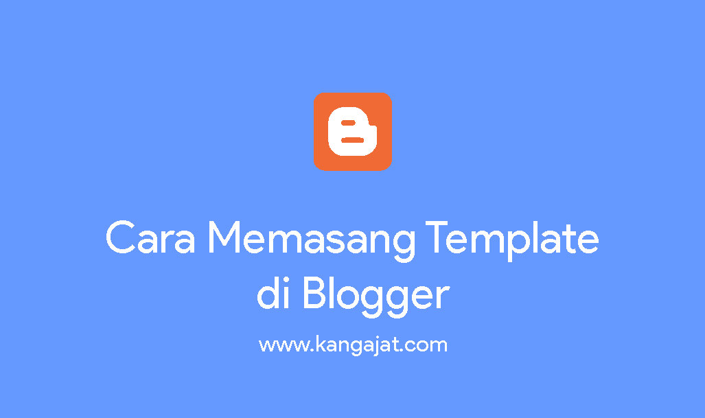 Detail Cara Memasang Template Di Blogger Nomer 17