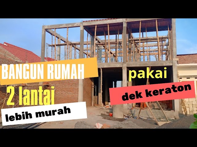 Cara Membangun Rumah 2 Lantai Murah - KibrisPDR