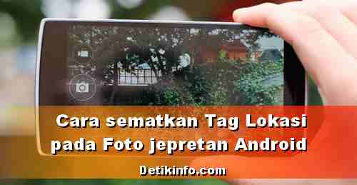 Detail Cara Memberi Lokasi Pada Foto Nomer 3