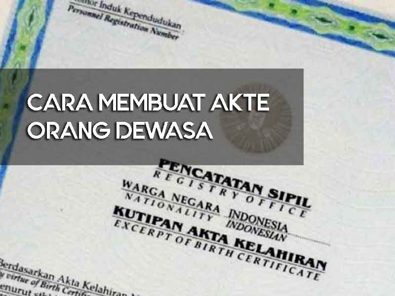 Detail Cara Membuat Akte Kelahiran Orang Dewasa Tanpa Surat Nikah Nomer 5