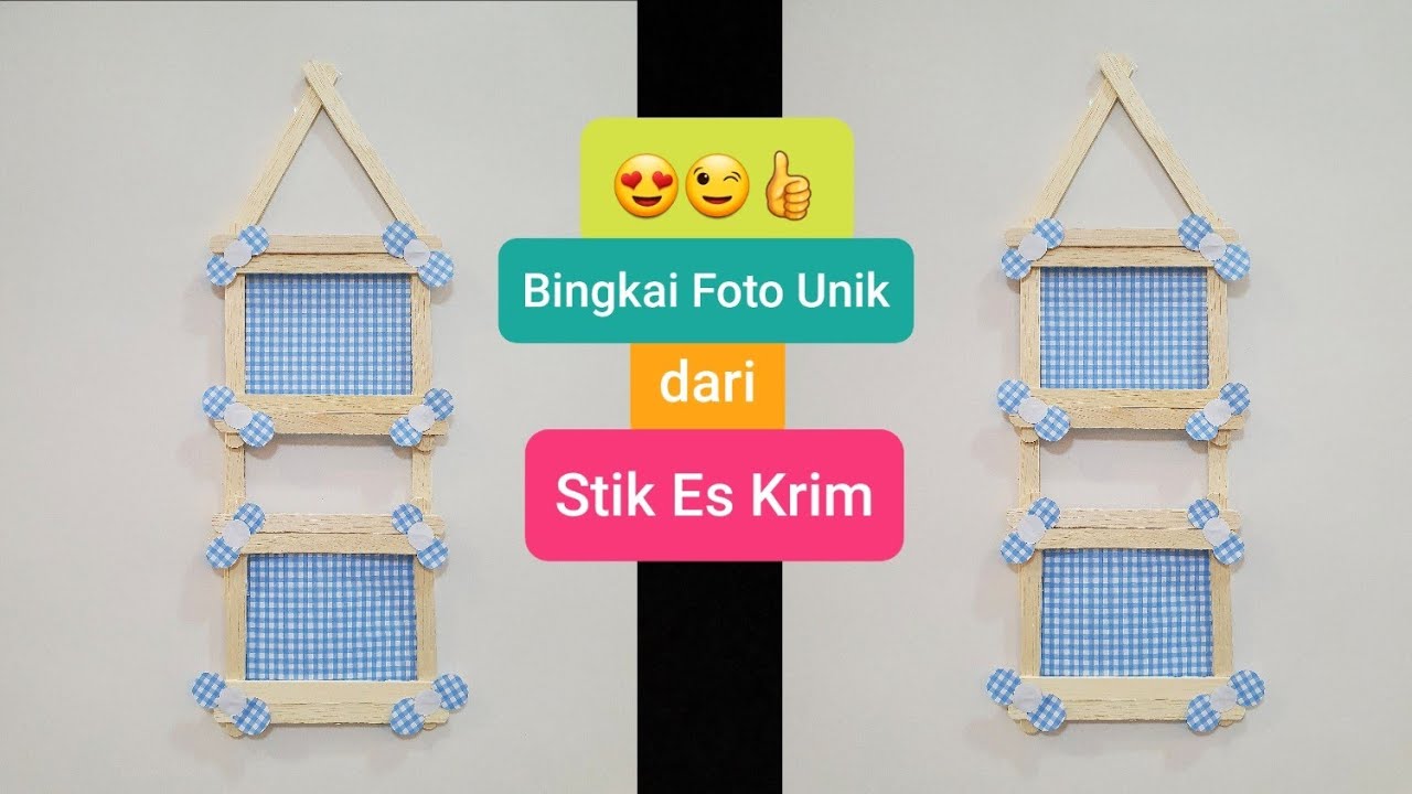 Cara Membuat Bingkai Foto Dari Stik - KibrisPDR