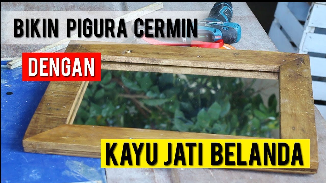 Detail Cara Membuat Bingkai Kaca Cermin Dari Kayu Nomer 5