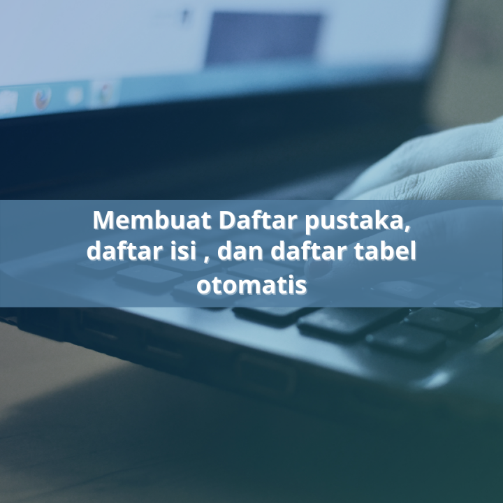 Detail Cara Membuat Daftar Gambar Dan Daftar Tabel Nomer 45