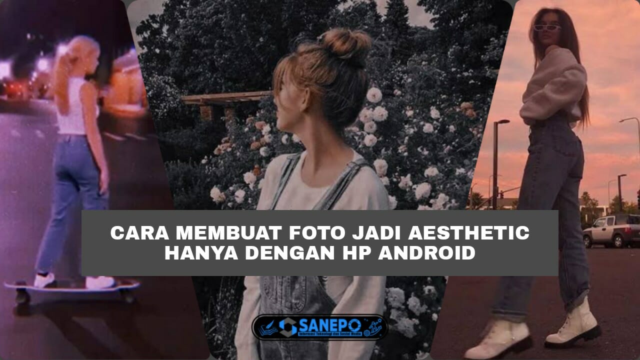 Detail Cara Membuat Foto Aesthetic Nomer 49