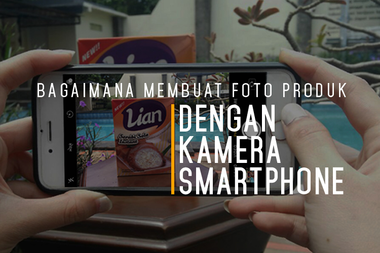 Detail Cara Membuat Foto Produk Menarik Nomer 12