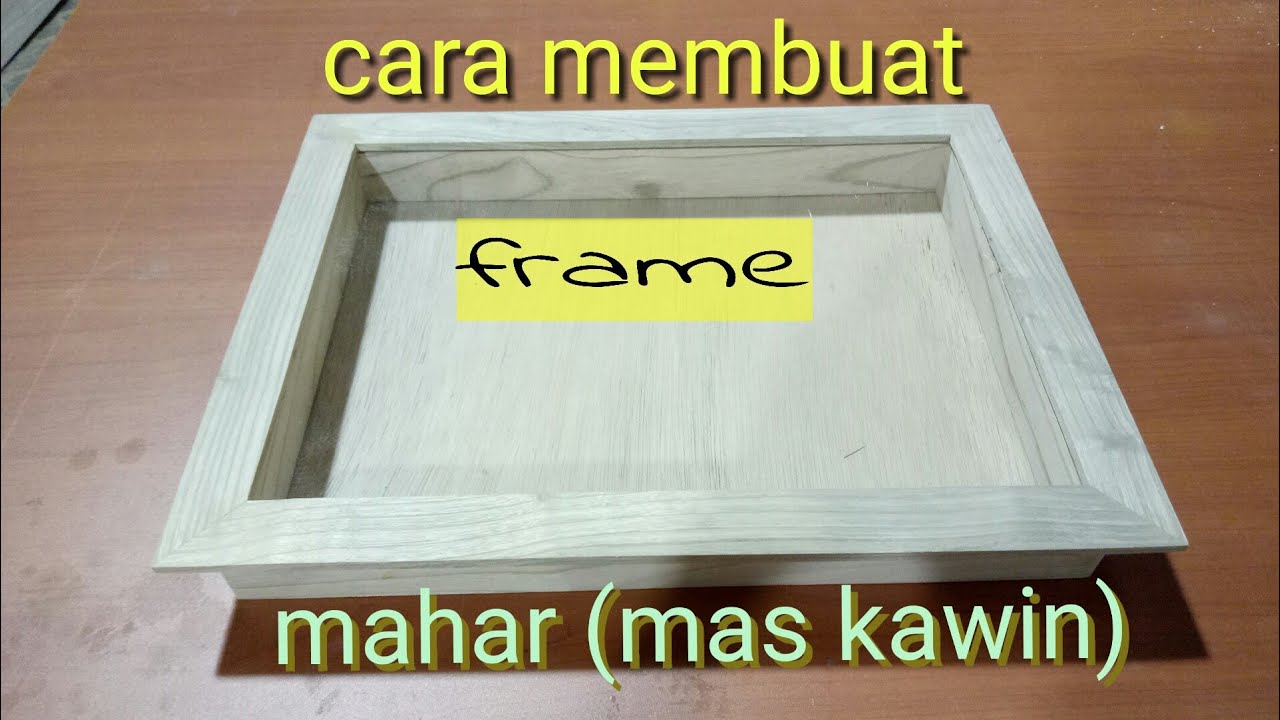 Detail Cara Membuat Frame Dari Kayu Nomer 24