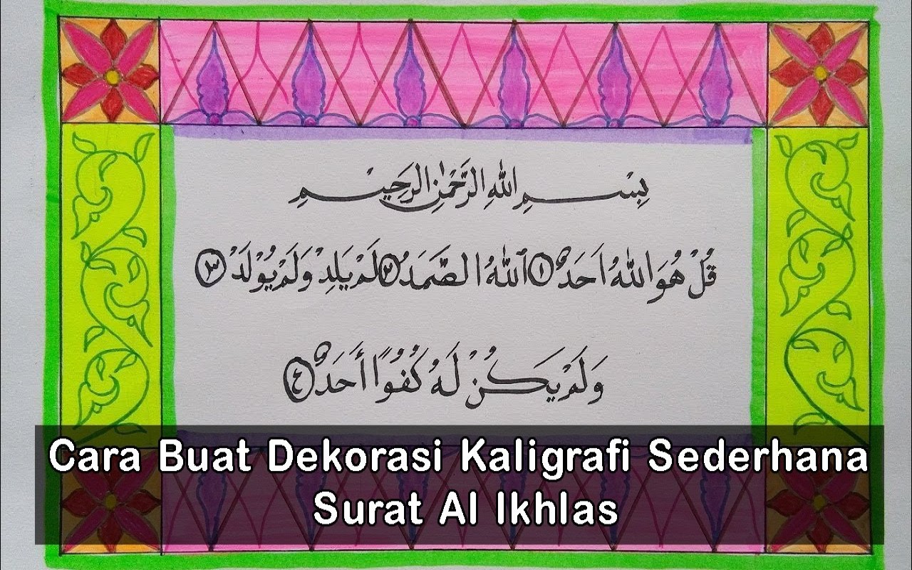 Detail Cara Membuat Kaligrafi Surat Al Ikhlas Nomer 9