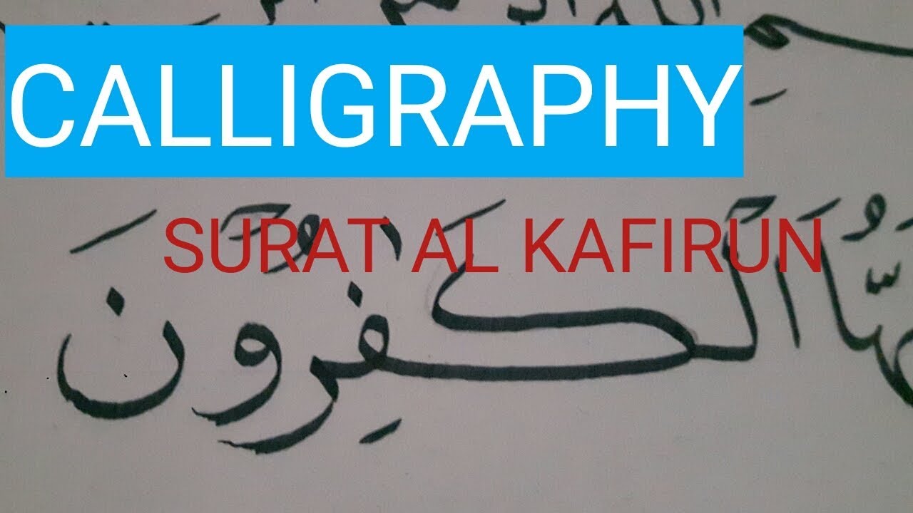 Detail Cara Membuat Kaligrafi Surat Al Kafirun Nomer 10