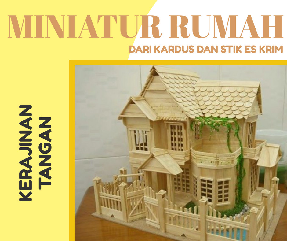 Detail Cara Membuat Miniatur Rumah Dari Korek Api Nomer 31