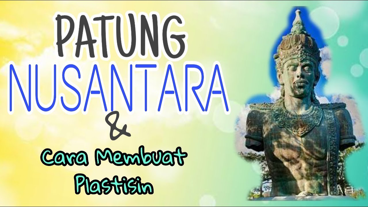 Detail Cara Membuat Patung Nusantara Nomer 17