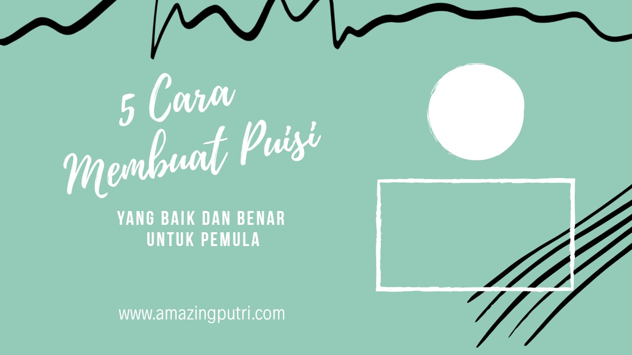 Detail Cara Membuat Puisi Yang Baik Dan Benar Nomer 20