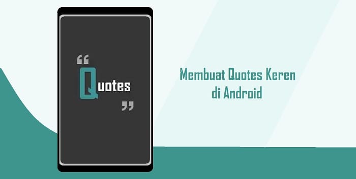 Detail Cara Membuat Quotes Di Android Nomer 20