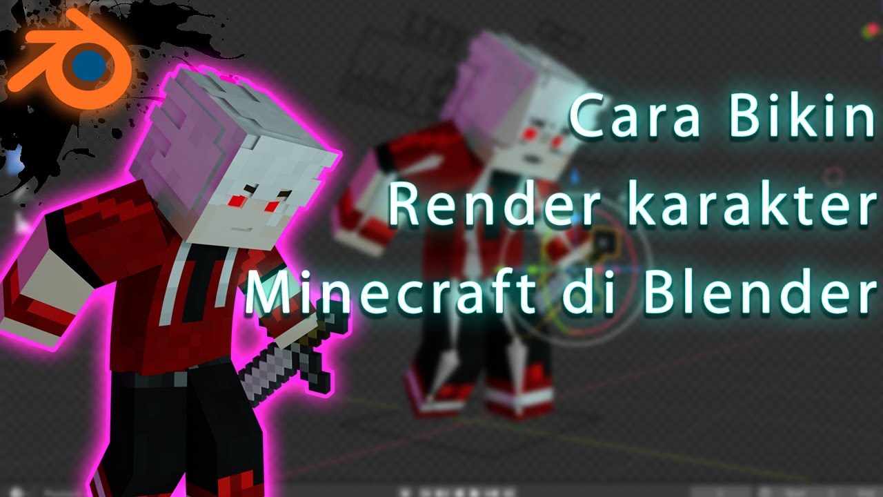 Cara Membuat Render Minecraft Di Blender - KibrisPDR