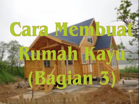 Detail Cara Membuat Rumah Dari Kayu Nomer 11