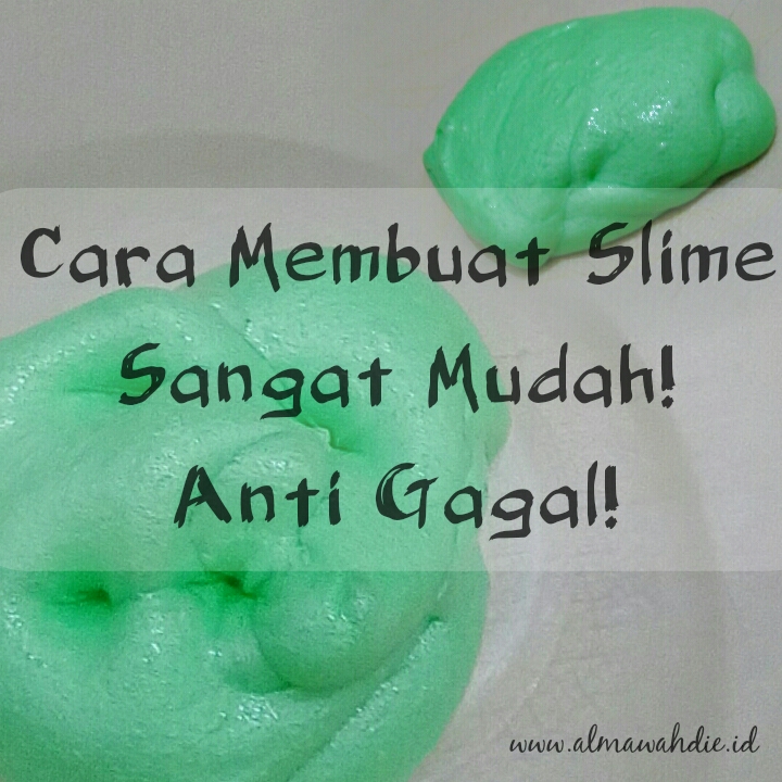 Detail Cara Membuat Slime Dengan 2 Bahan Yang Ada Di Rumah Nomer 22