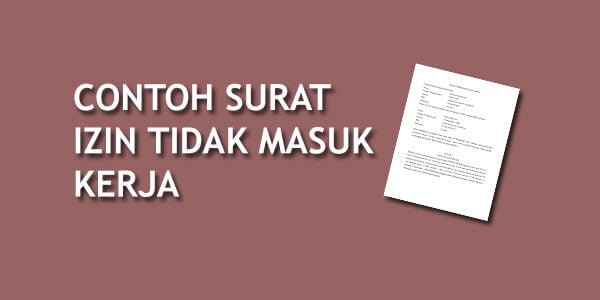 Detail Cara Membuat Surat Izin Tidak Masuk Kerja Nomer 48