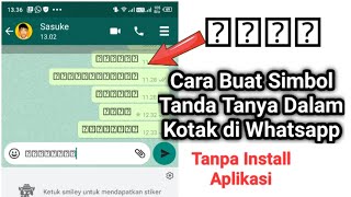 Detail Cara Membuat Tanda Tanya Dalam Kotak Di Whatsapp Nomer 4