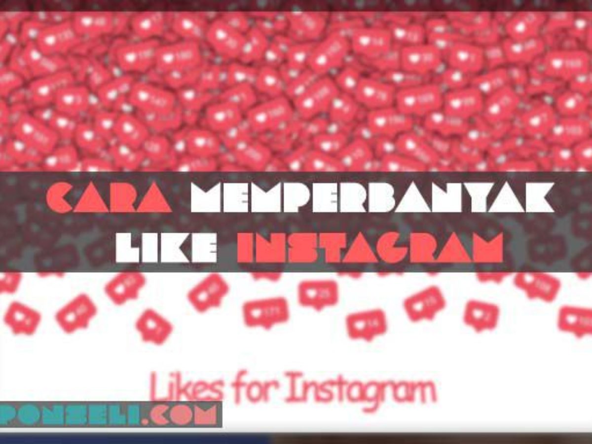 Detail Cara Memperbanyak Like Foto Instagram Nomer 35