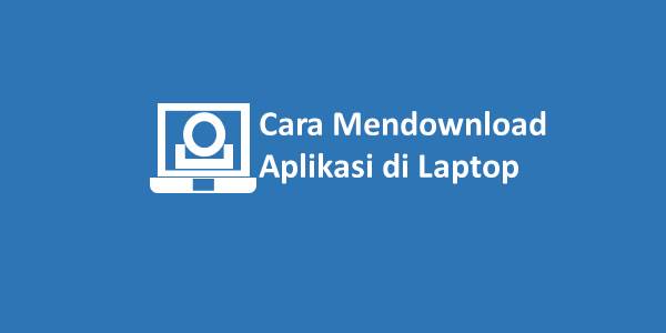 Detail Cara Mendownload Gambar Di Laptop Nomer 54