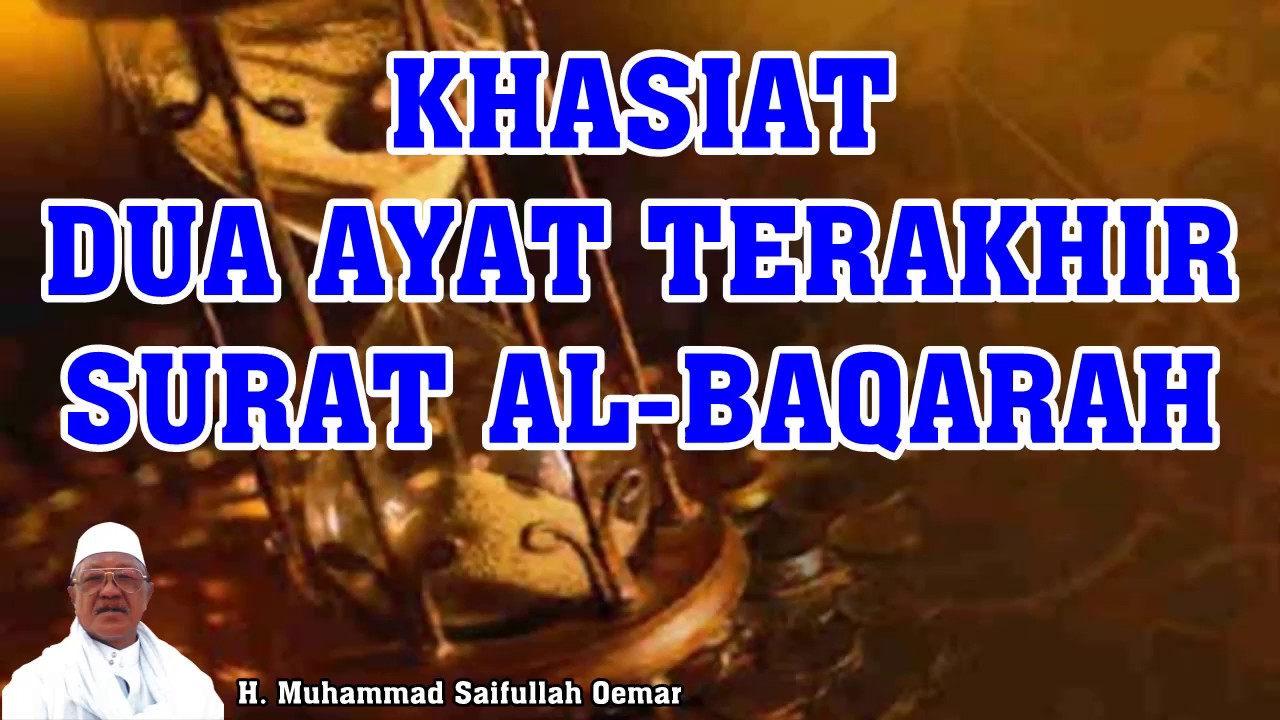 Detail Cara Mengamalkan 2 Ayat Terakhir Surat Al Baqarah Nomer 6