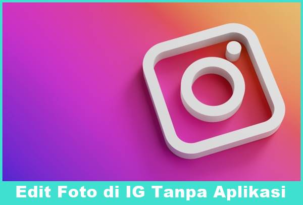 Detail Cara Mengedit Foto Instagram Nomer 27