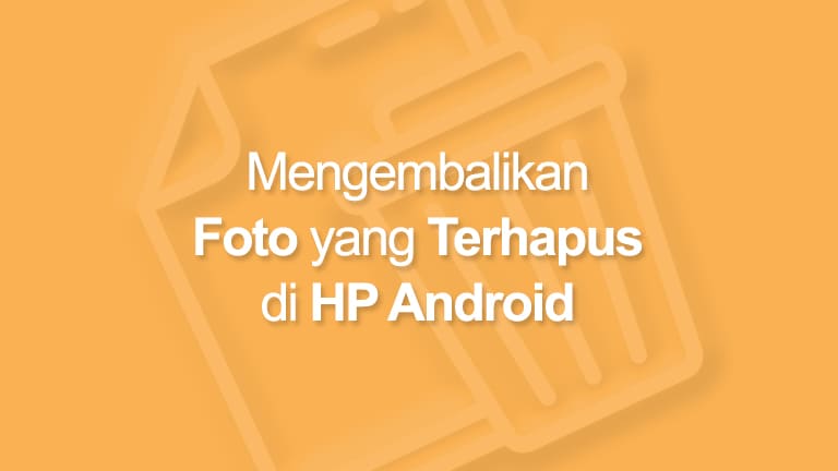 Detail Cara Mengembalikan Foto Di Hp Yang Hilang Nomer 53