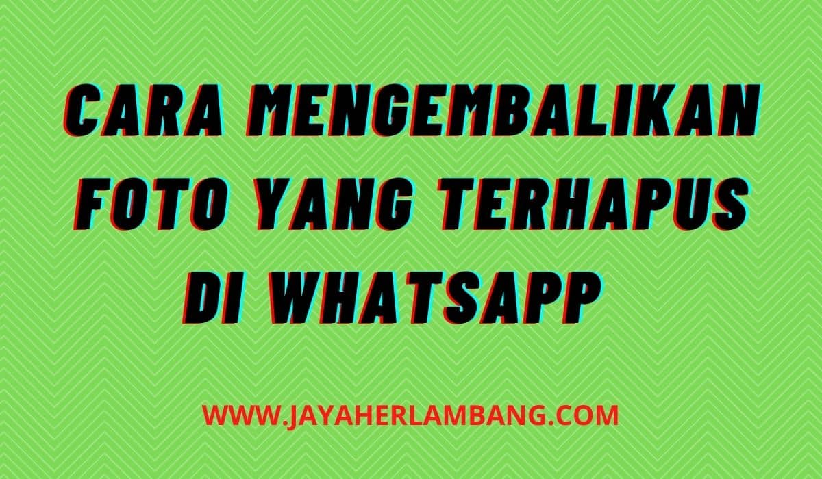 Detail Cara Mengembalikan Foto Kiriman Whatsapp Yang Terhapus Nomer 16