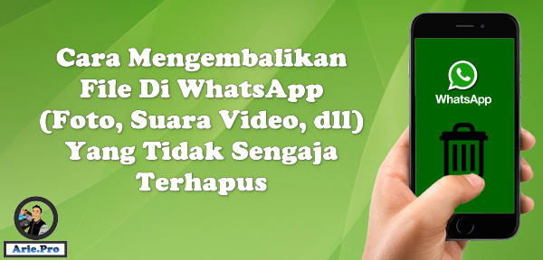 Detail Cara Mengembalikan Foto Kiriman Whatsapp Yang Terhapus Nomer 4