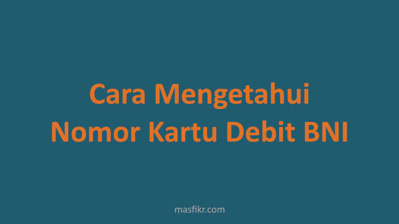 Detail Cara Mengetahui Nomor Kartu Debit Bni Di Buku Tabungan Nomer 15