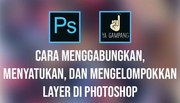Detail Cara Menggabungkan Dua Foto Menjadi Satu Di Photoshop Nomer 48