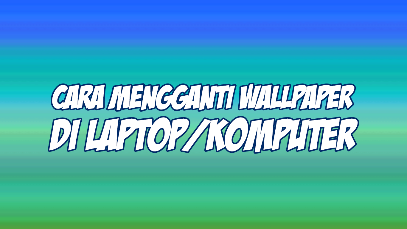 Detail Cara Mengganti Wallpaper Laptop Dengan Foto Sendiri Nomer 42