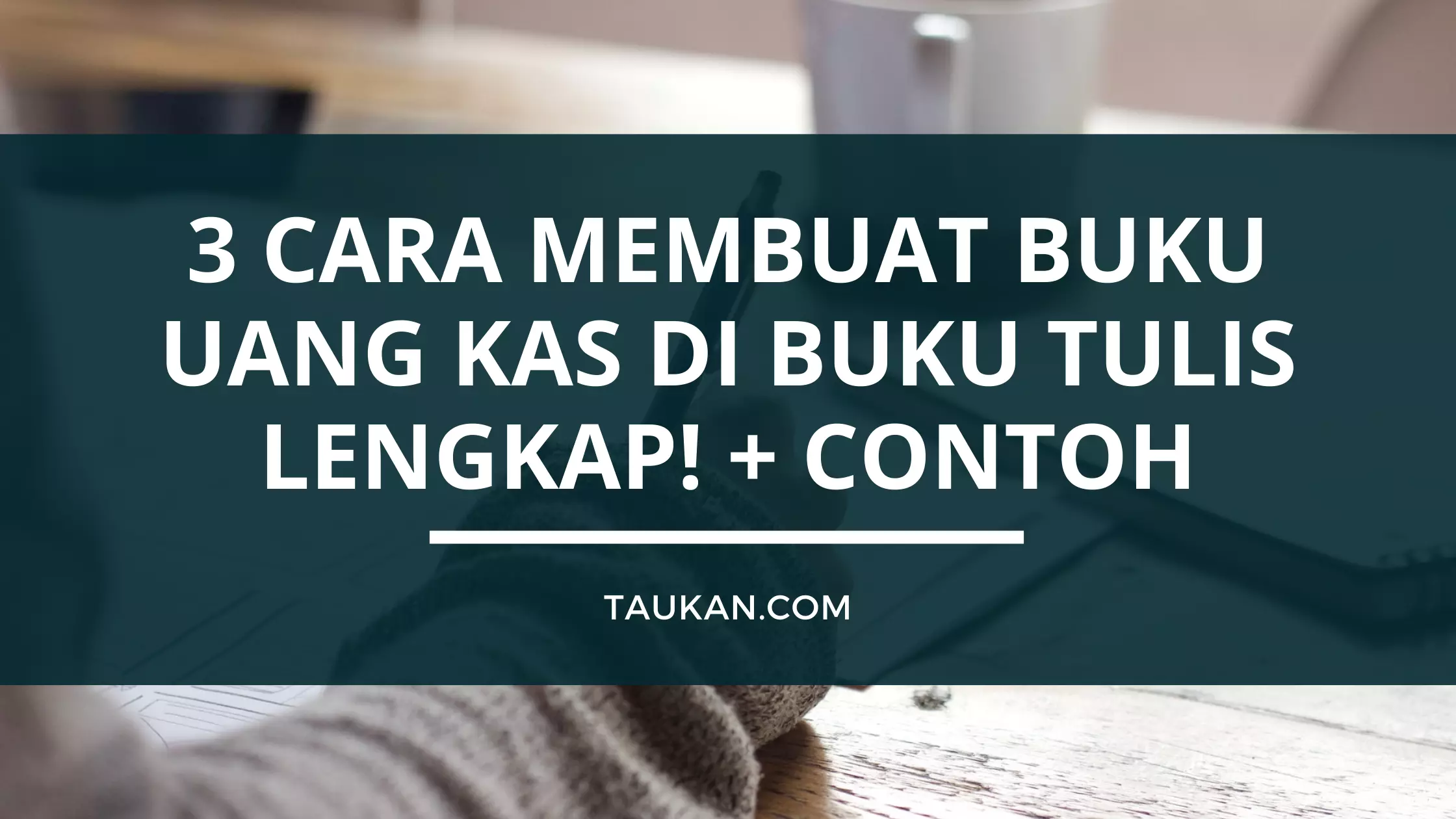 Detail Cara Menggunakan Buku Kas Nomer 51