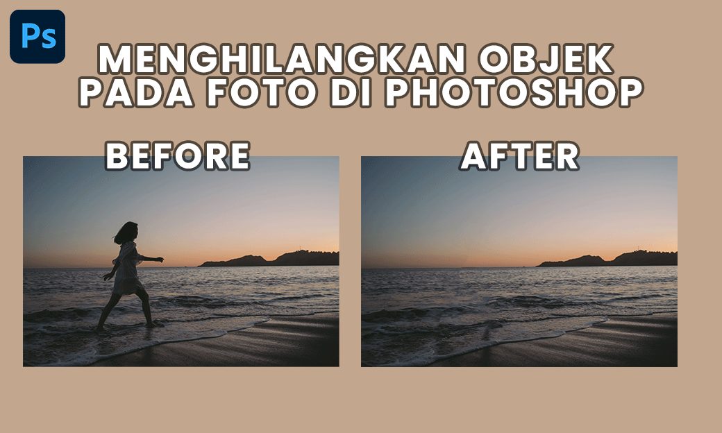 Detail Cara Menghilangkan Objek Di Foto Dengan Photoshop Nomer 4