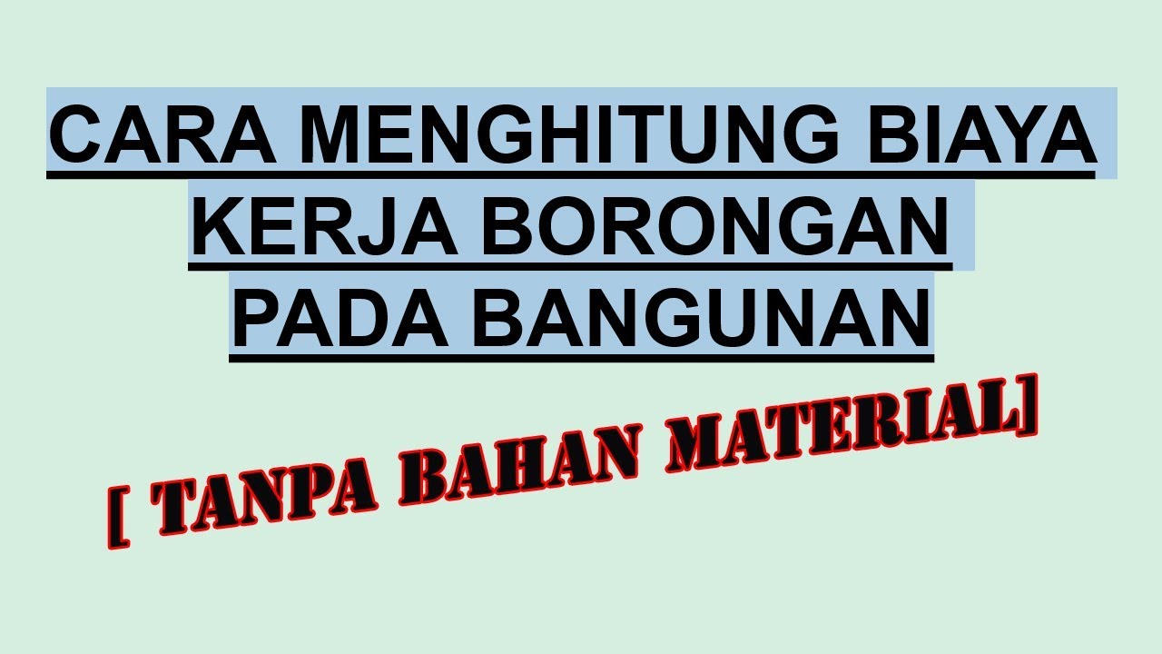 Cara Menghitung Borongan Rumah - KibrisPDR