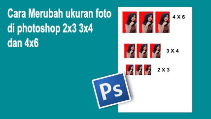 Detail Cara Mengubah Foto 4x6 Menjadi 3x4 Di Photoshop Nomer 17