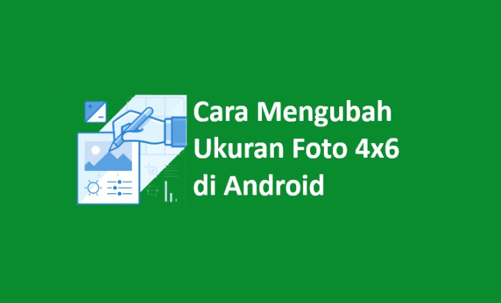 Detail Cara Merubah Ukuran Foto Menjadi 4x6 Di Android Nomer 24