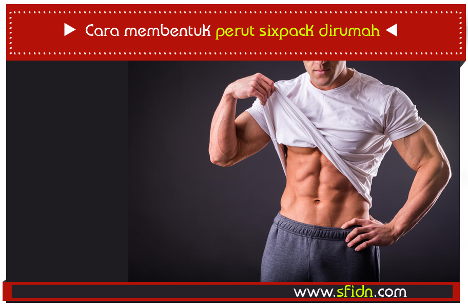 Detail Cara Perut Sixpack Di Rumah Nomer 46