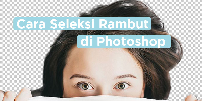 Detail Cara Seleksi Foto Di Photoshop Nomer 31