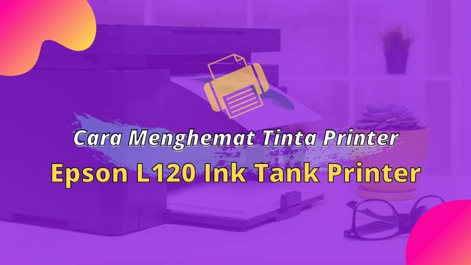 Detail Cara Setting Printer Epson L120 Untuk Cetak Foto Nomer 48