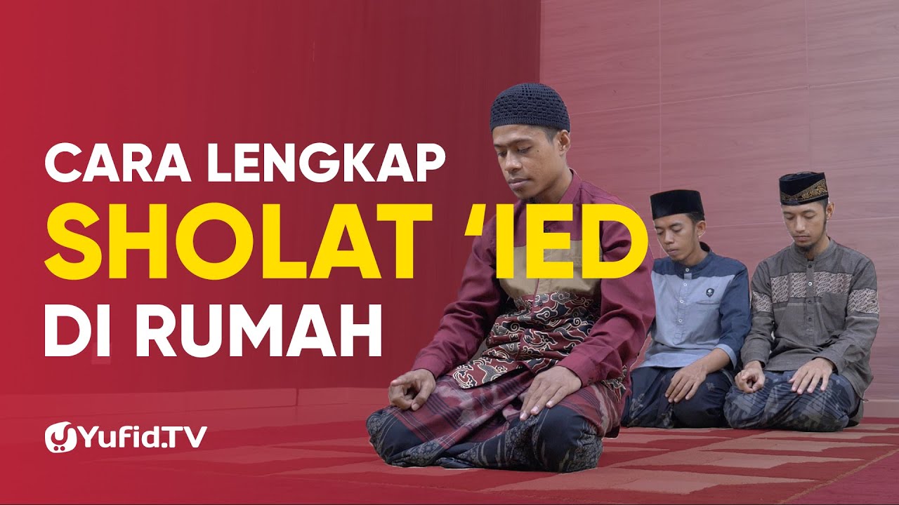 Detail Cara Shalat Ied Sendiri Di Rumah Nomer 28