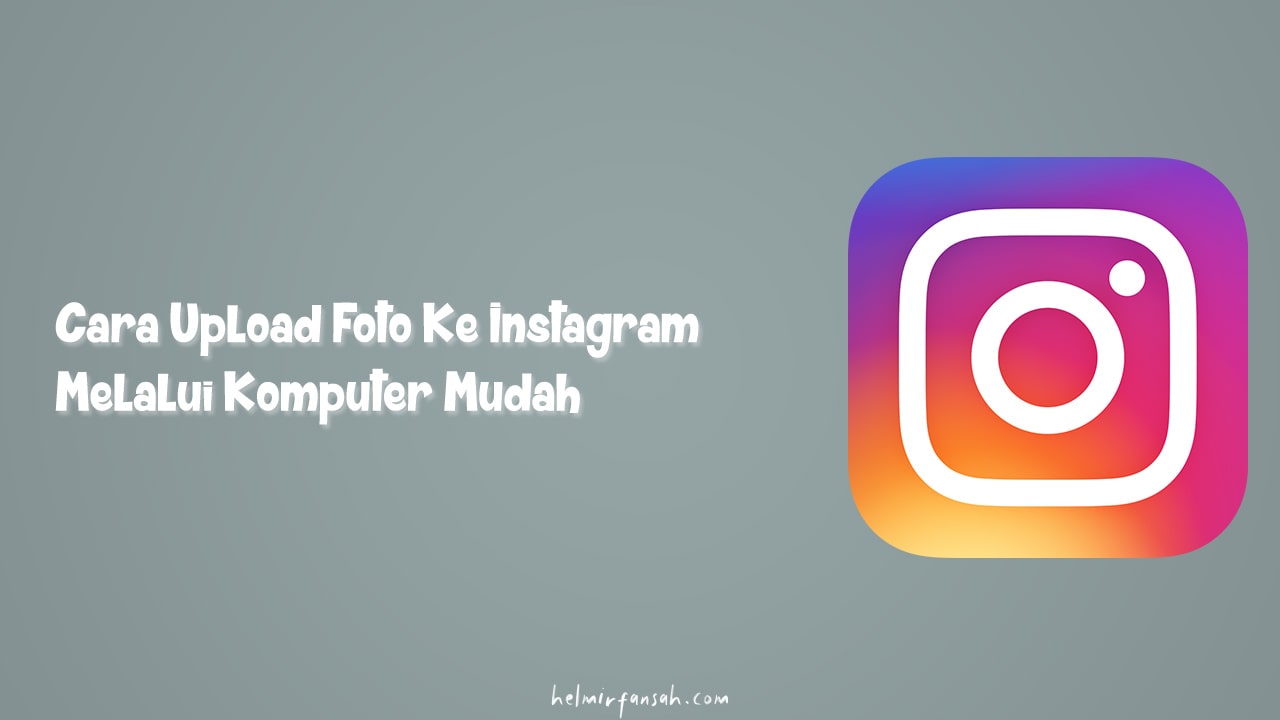 Detail Cara Upload Foto Di Instagram Melalui Komputer Nomer 34