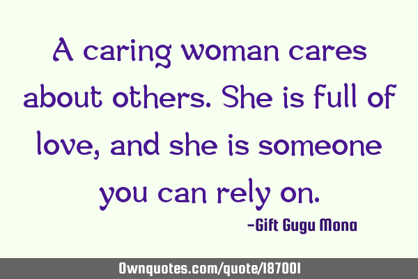 Detail Caring Woman Quotes Nomer 3