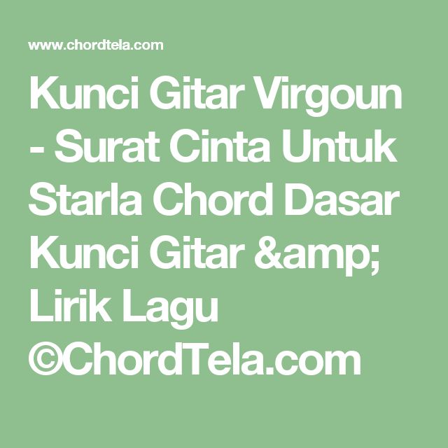 Detail Chord Surat Cinta Untuk Starla Chordtela Nomer 15