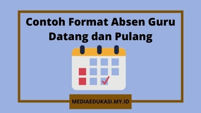 Detail Contoh Absen Guru Datang Dan Pulang Nomer 2