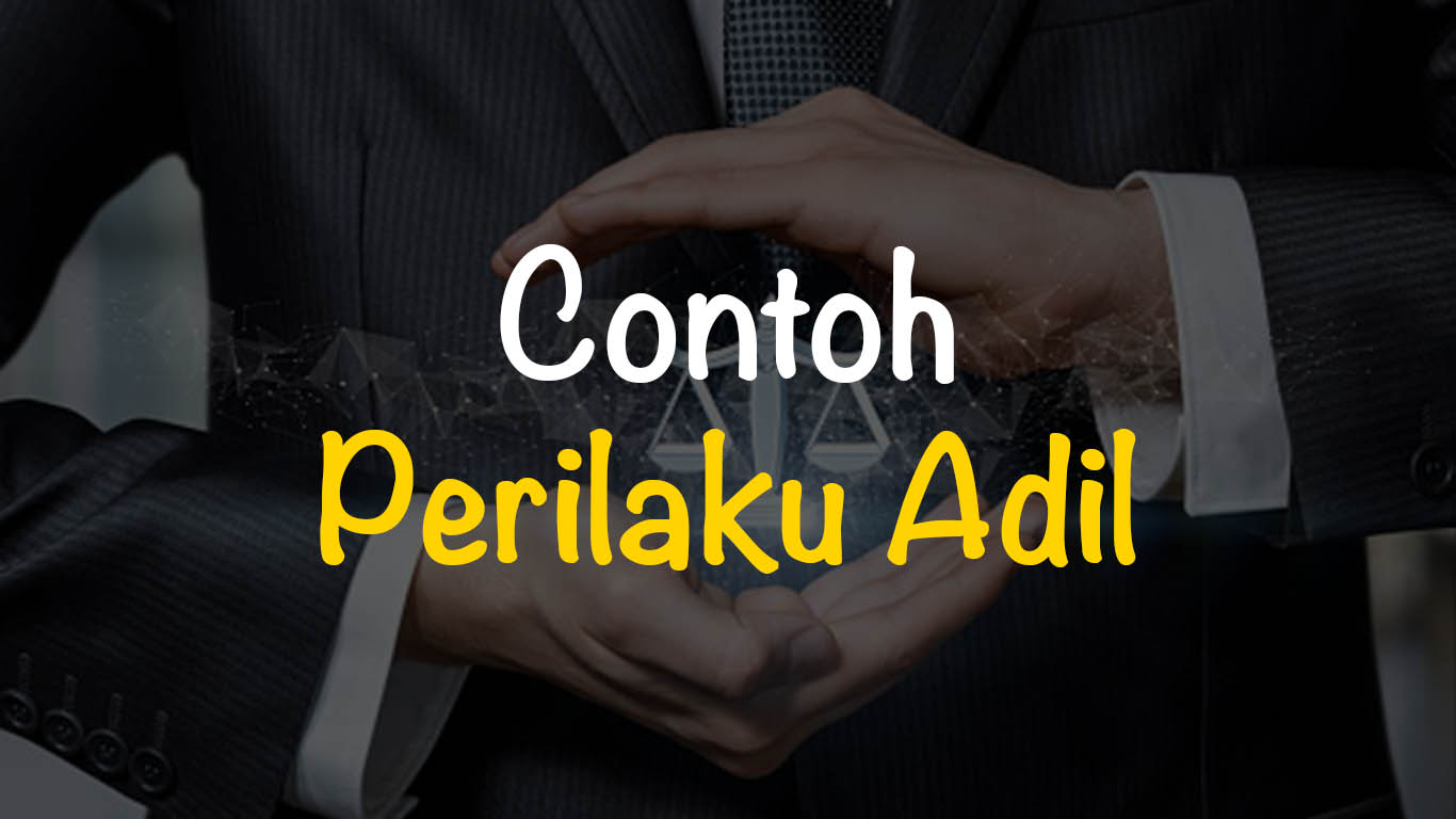 Detail Contoh Adil Dalam Kehidupan Sehari Hari Nomer 11